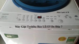 may giat toshiba bao loi e5